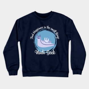 Nudibranch geek, Nudibranch fannatic Crewneck Sweatshirt